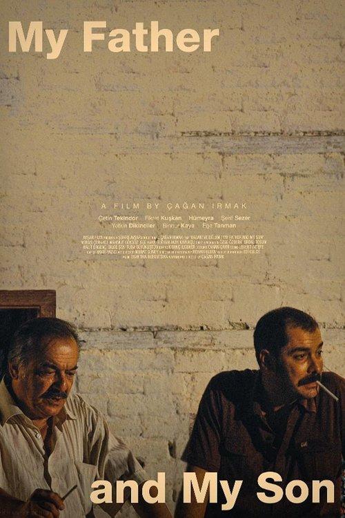 My Father and My Son 2005 official movie poster