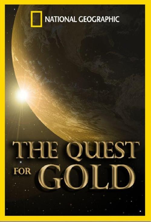 National Geographic: The Quest for Gold 2015 official movie poster