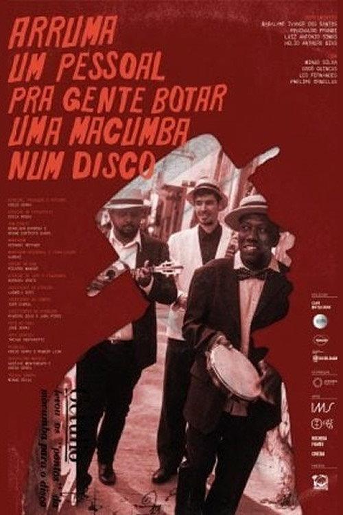 Arruma um Pessoal pra Gente Botar uma Macumba num Disco 2023 official movie poster