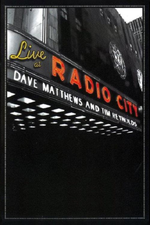 Dave Matthews & Tim Reynolds - Live at Radio City 2007 official movie poster