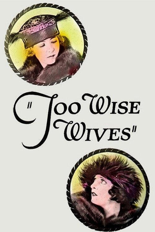 Too Wise Wives 1921 official movie poster