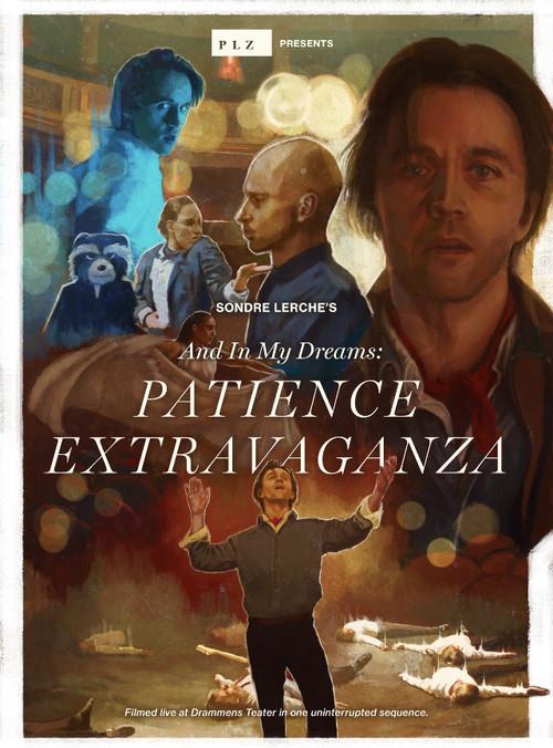And In My Dreams: PATIENCE EXTRAVAGANZA 2020 official movie poster