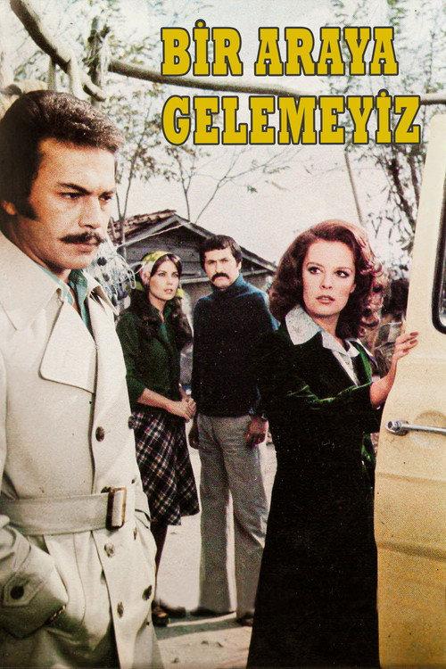 Bir Araya Gelemeyiz 1975 official movie poster