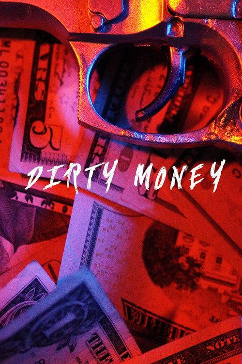 Dirty Money 2018 official movie poster