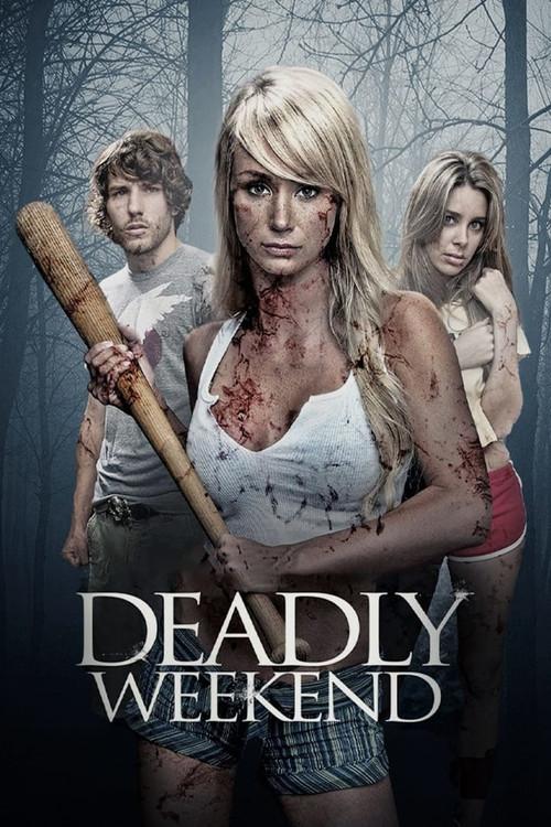 Deadly Weekend 2013 official movie poster