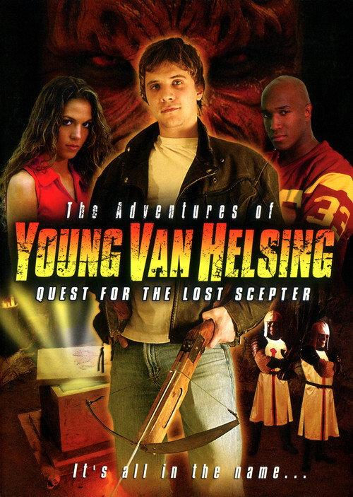The Adventures Of Young Van Helsing: Quest For The Lost Scepter 2004 official movie poster