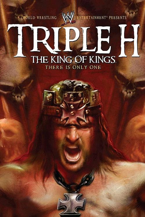 WWE: Triple H: The King of Kings - There is Only One 2008 official movie poster