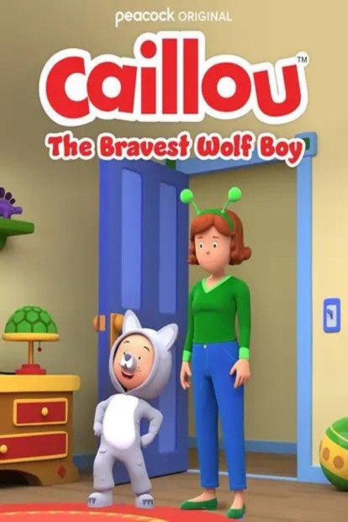 Caillou: The Bravest Wolf Boy 2022 official movie poster