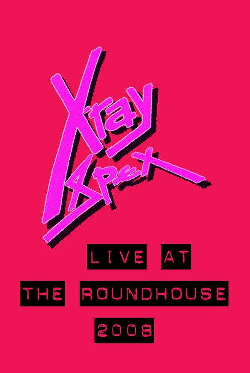 X-Ray Spex: Live at the Roundhouse London 2009 official movie poster