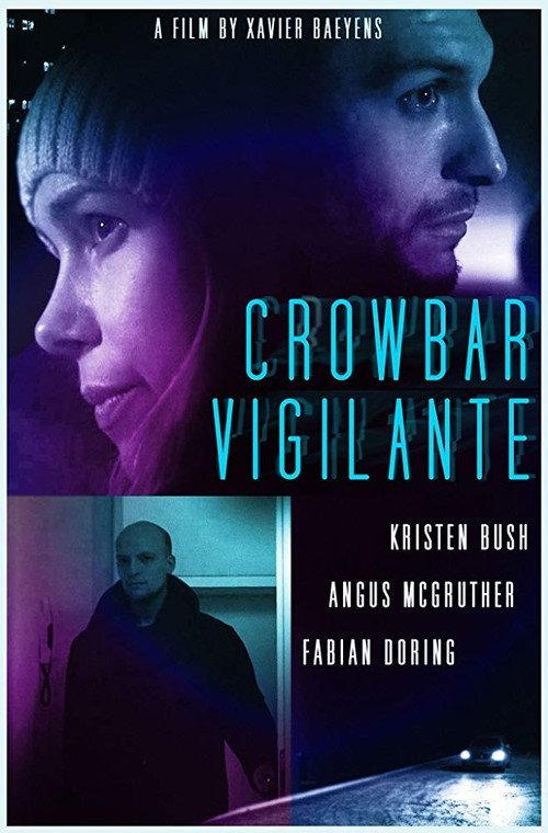 Crowbar Vigilante 2017 official movie poster