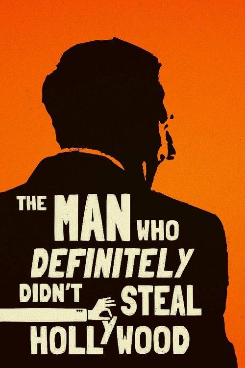 The Man Who Definitely Didn't Steal Hollywood 2024 official movie poster