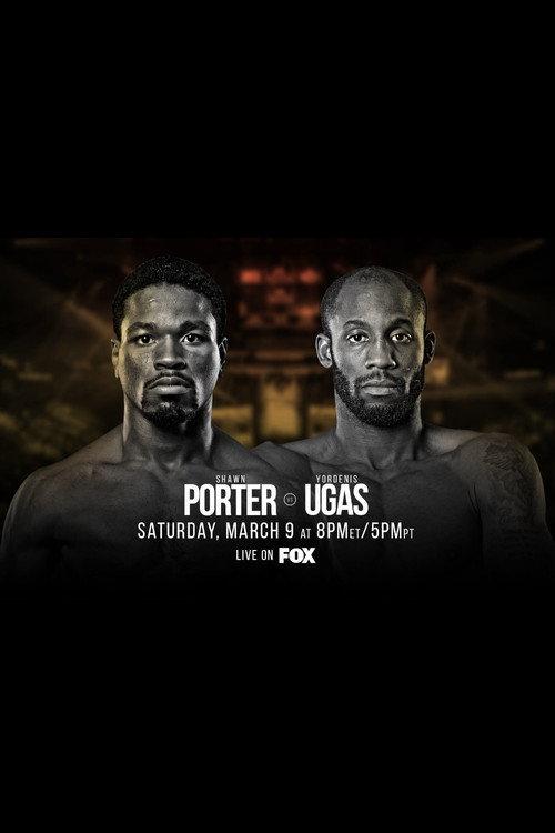 Shawn Porter vs. Yordenis Ugas 2019 official movie poster