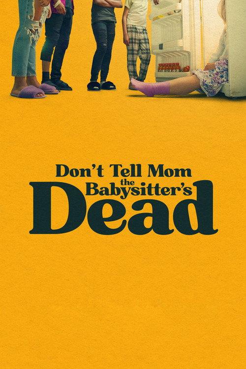 Don't Tell Mom the Babysitter's Dead 2024 official movie poster