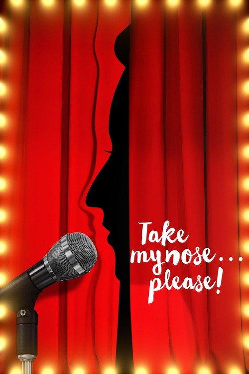 Take My Nose... Please! 2017 official movie poster
