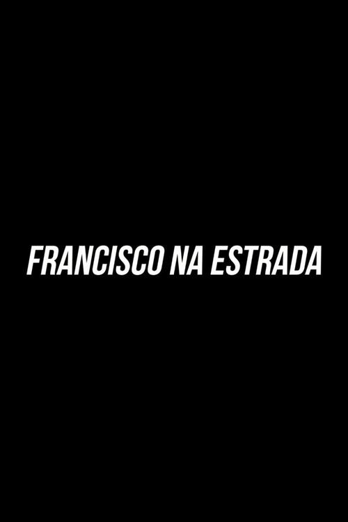Francisco On The Road 2019 official movie poster