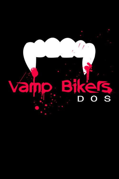 Vamp Bikers Dos 2015 official movie poster