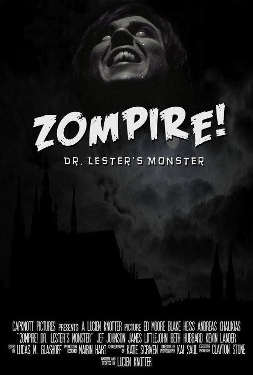 Zompire! Dr. Lester's Monster 2010 official movie poster