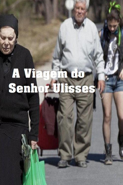 A Viagem do Senhor Ulisses 2012 official movie poster