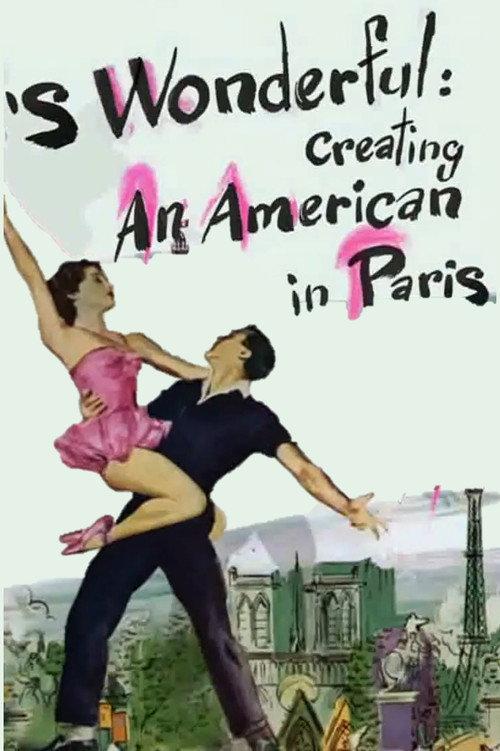 'S Wonderful: Creating An American in Paris 2008 official movie poster