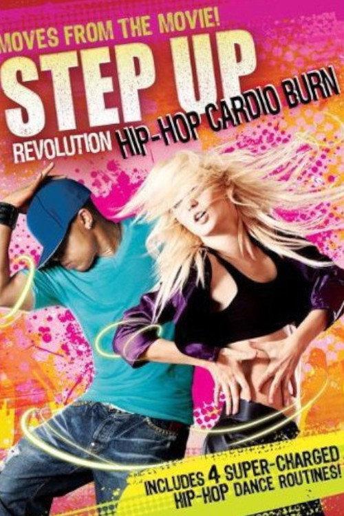 Step Up Revolution: Hip-Hop Cardio Burn 2013 official movie poster