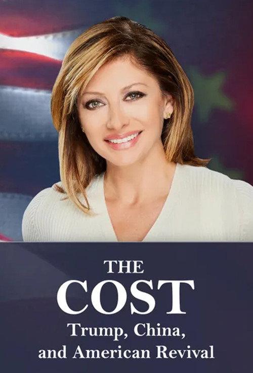 The Cost: Trump, China, and American Revival 2020 official movie poster