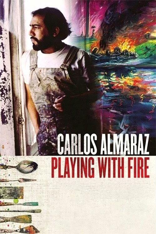 Carlos Almaraz: Playing with Fire 2019 official movie poster