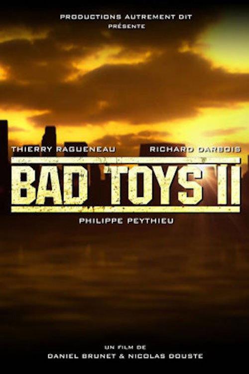 Bad Toys II 2013 official movie poster