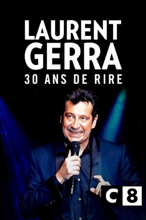 Laurent Gerra, 30 ans de rire 2023 official movie poster