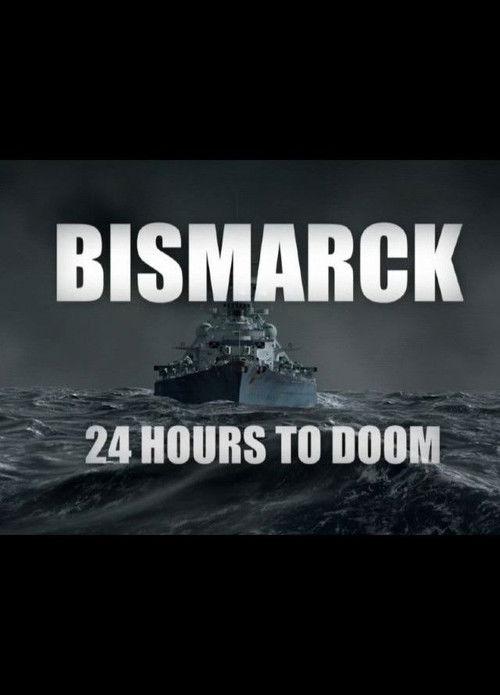 Bismarck: 24 Hours to Doom 2021 official movie poster