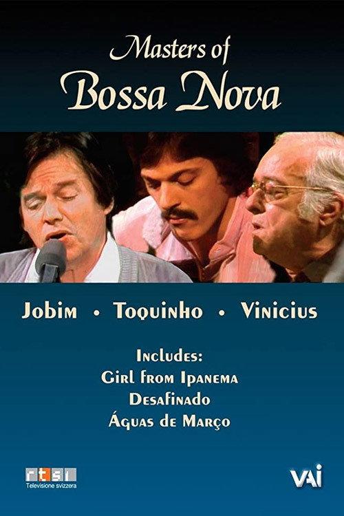 Masters of Bossa Nova: Jobim, Toquinho, Vinicius 1978 official movie poster