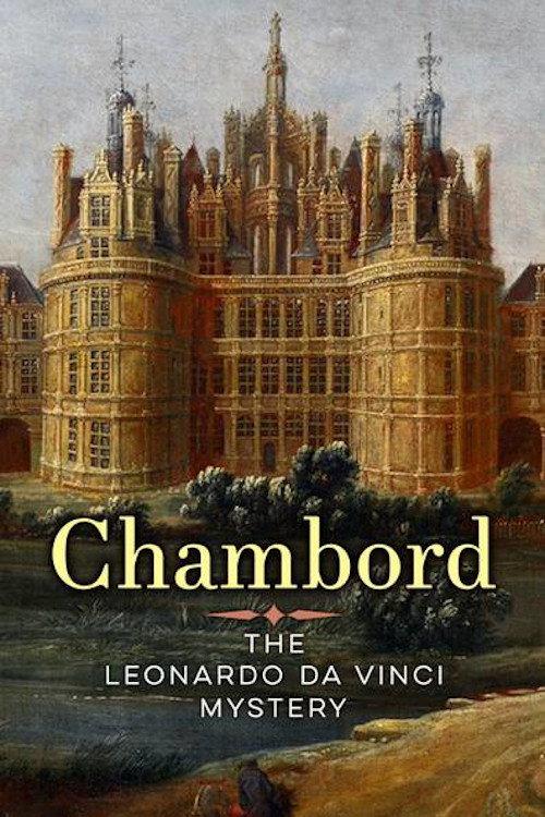 Chambord: The Leonardo Da Vinci Mystery 2018 official movie poster