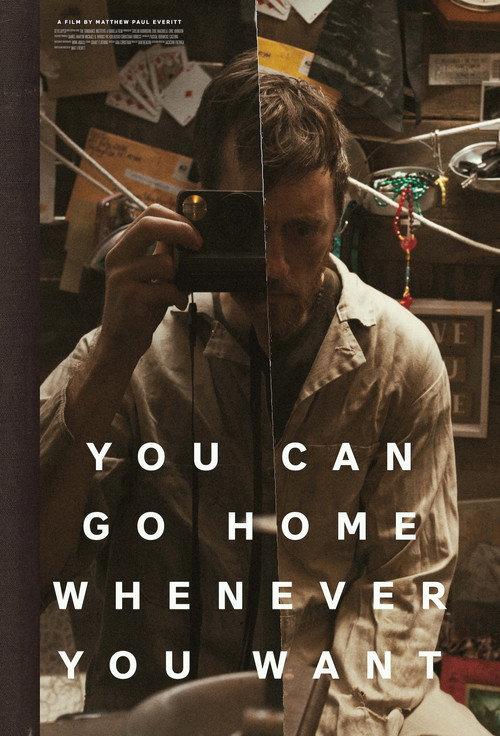 You Can Go Home Whenever You Want 2025 official movie poster
