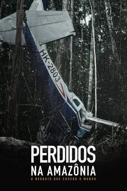 Lost in the Amazon: The Rescue That Shocked the World 2024 official movie poster