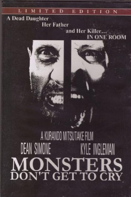 Monsters Don't Get to Cry 2007 official movie poster