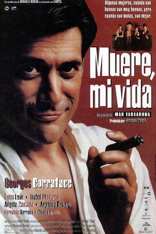 Muere, mi vida 1996 official movie poster