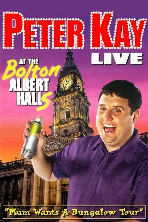 Peter Kay: Live at the Bolton Albert Halls 2003 official movie poster