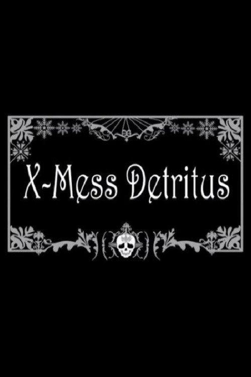 X-Mess Detritus 2008 official movie poster