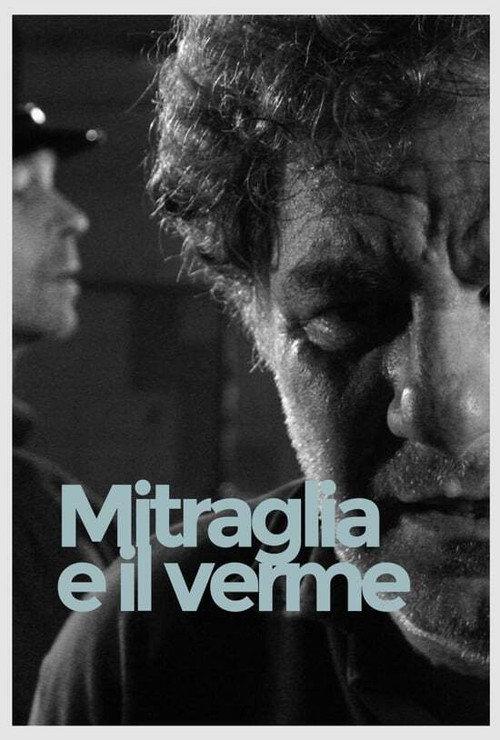 Mitraglia e il verme 2005 official movie poster