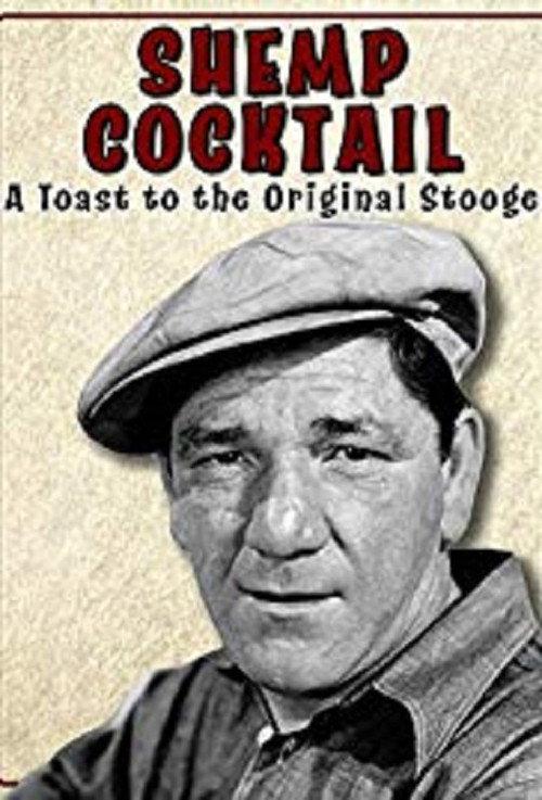 Shemp Cocktail: A Toast to the Original Stooge 2008 official movie poster