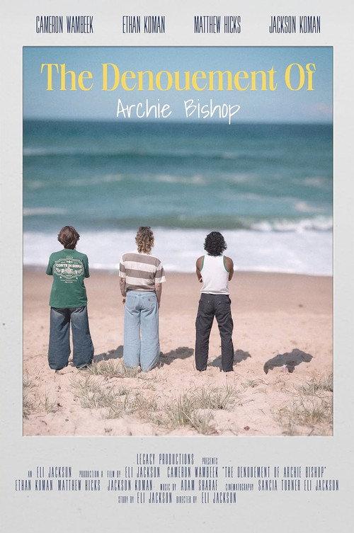 The Denouement of Archie Bishop official movie poster