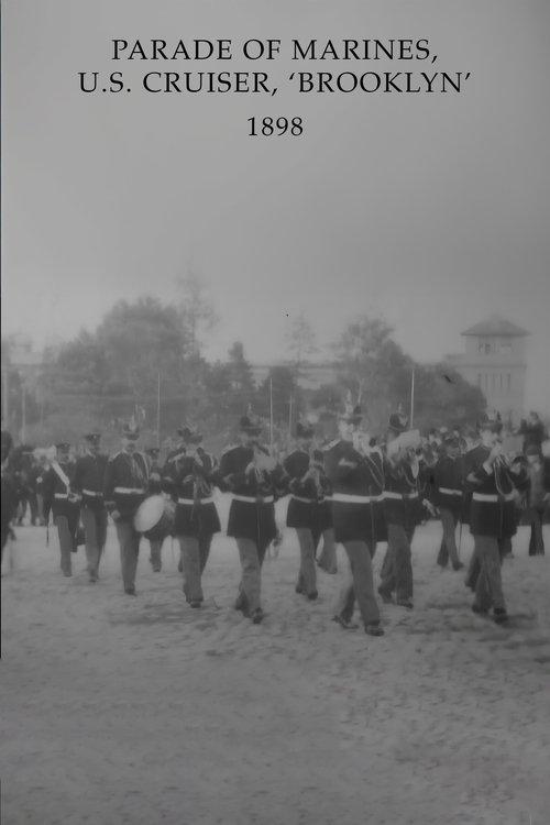Parade of Marines, U.S. Cruiser, 'Brooklyn' 1898 official movie poster