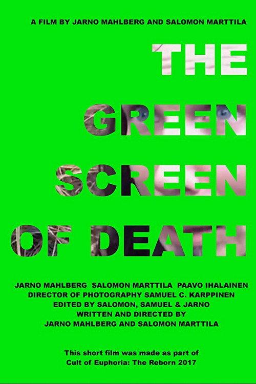 The Green Screen of Death 2017 official movie poster