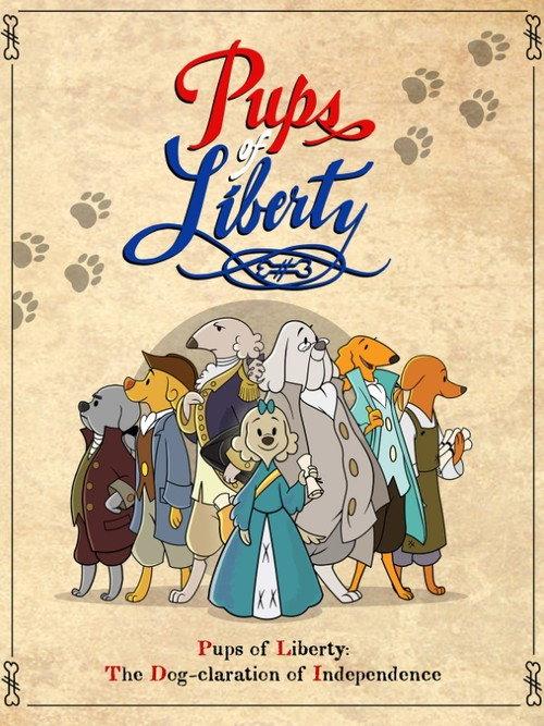 Pups of Liberty: The Dog-claration of Independence 2015 official movie poster