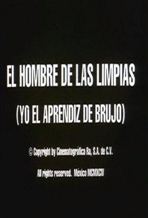 El hombre de las limpias: Yo, el aprendiz de brujo 1994 official movie poster