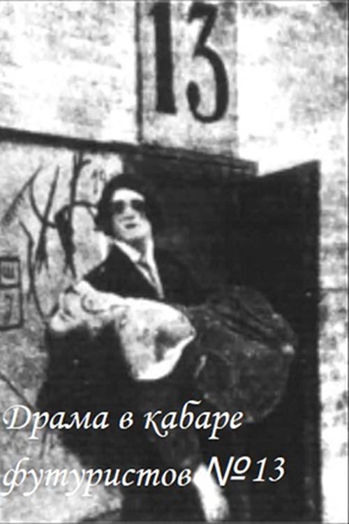 Drama in the Futurists' Cabaret No. 13 1914 official movie poster