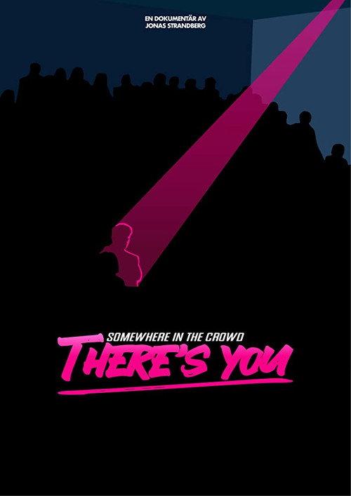 Somewhere in the crowd there's you 2020 official movie poster