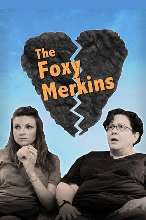 The Foxy Merkins 2013 official movie poster