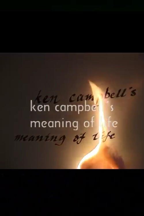 Ken Campbell's Meaning of Life 2004 official movie poster