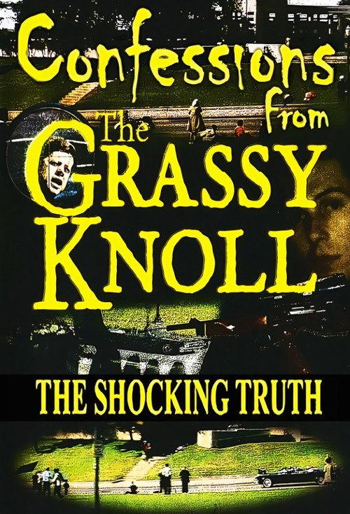 Confessions From the Grassy Knoll: The Shocking Truth 2013 official movie poster
