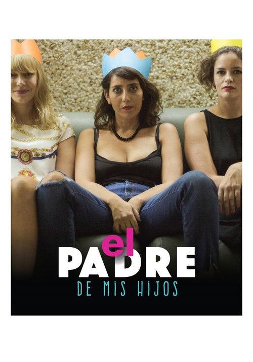 El padre de mis hijos 2018 official movie poster